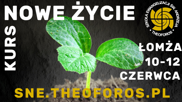 Kurs Nowe Życie - 10-12 czerwca 2022